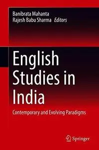 English Studies in India: Contemporary and Evolving Paradigms