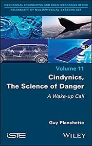 Cindynics, The Science of Danger: A Wake-up Call, Vol11