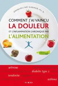 Comment j'ai vaincu la douleur et l'inflammation chronique par l'alimentation