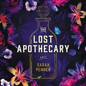 The Lost Apothecary: A Novel [Audiobook]