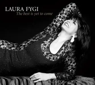 Laura Fygi - The Best Is Yet To Come (2011)