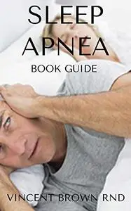 SLEEP APNEA: All You Need To Know About Feeling Relieved And Enjoying Your Sleep