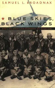 Blue Skies, Black Wings: African American Pioneers of Aviation (Repost)
