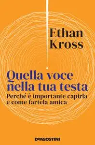 Ethan Kross - Quella voce nella tua testa