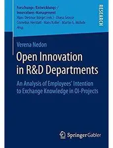 Open Innovation in R&D Departments: An Analysis of Employees' Intention to Exchange Knowledge in OI-Projects