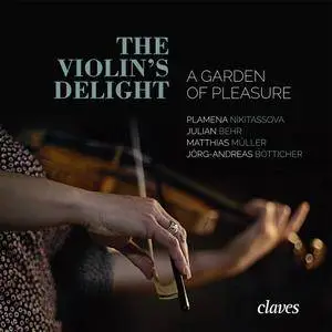 Plamena Nikitassova - The Violin’s Delight - A Garden of Pleasure (2017) [Official Digital Download 24/96]