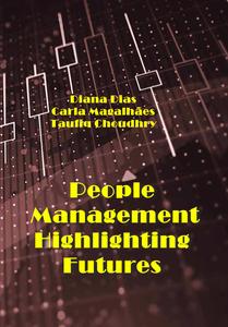 "People Management Highlighting Futures" ed. by Diana Dias, Carla Magalhães, Taufiq Choudhry
