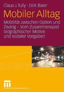 Mobiler Alltag: Mobilität zwischen Option und Zwang (Repost)