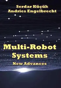 "Multi-Robot Systems: New Advances" ed. by Serdar Küçük, Andries Engelbrecht