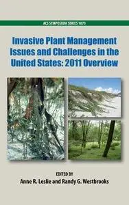 Invasive Plant Management Issues and Challenges in the United States: 2011 Overview