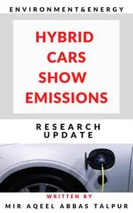 Hybrid Cars Show Emissions: Research Update
