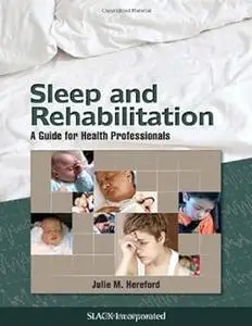 Sleep and Rehabilitation: A Guide for Health Professionals