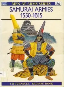 Samurai Armies 1550-1615 (Men-at-Arms Series 86)