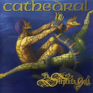 Cathedral - The Serpent's Gold (2004, 2CD) (Repost)