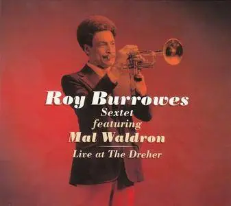 Roy Burrowes Sextet featuring Mal Waldron - Live at The Dreher (1980) {Marge 14 rel 2014}