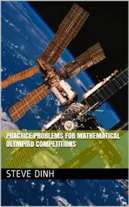 Practice Problems For Mathematical Olympiad Competitions