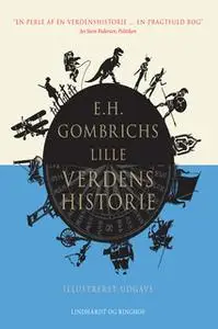 «E.H. Gombrichs lille verdenshistorie» by Ernst H. Gombrich