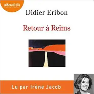 Didier Eribon, "Retour à Reims"