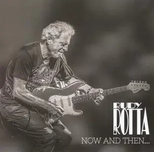 Rudy Rotta - Now And Then... And Forever! (2019)