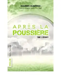 Après la Poussière Tome 1 : Déviants – Maureen McGowan