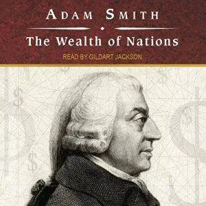 The Wealth of Nations by Adam Smith (Repost)