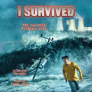 «I Survived #08: I Survived the Japanese Tsunami, 2011» by Lauren Tarshis