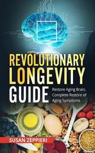 «Revolutionary Longevity Guide» by Susan Zeppieri