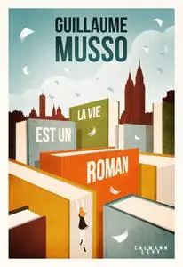 Guillaume Musso, "La vie est un roman"
