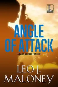 «Angle of Attack» by Leo J. Maloney