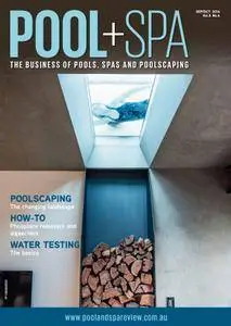 Pool+Spa Magazine - September/October 2016