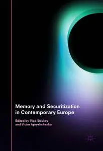 Memory and Securitization in Contemporary Europe (Repost)