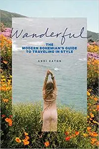 Wanderful: The Modern Bohemian's Guide to Traveling in Style (repost)