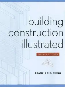 Building Construction Illustrated (4 edition) (Repost)