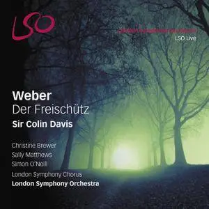 London Symphony Orchestra  & Colin Davis - Weber: Der Freischütz (2013) [Official Digital Download 24/96]