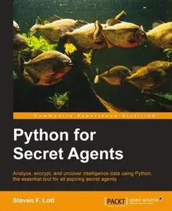 «Python for Secret Agents» by Steven Lott