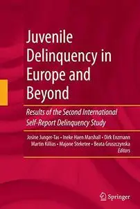 Juvenile Delinquency in Europe and Beyond: Results of the Second International Self-Report Delinquency Study