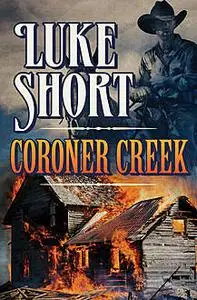 «Coroner Creek» by Luke Short