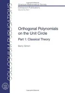 Orthogonal Polynomials on the Unit Circle: Part 1: Classical Theory