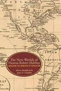 The New Worlds of Thomas Robert Malthus: Rereading the "Principle of Population" (Repost)