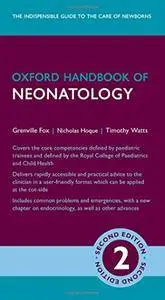 Oxford Handbook of Neonatology, 2nd Edition