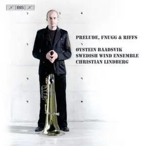 Øystein Baadsvik, Christian Lindberg - Prelude, Fnugg & Riffs: Works for Tuba and Wind Orchestra (2007) (Repost)