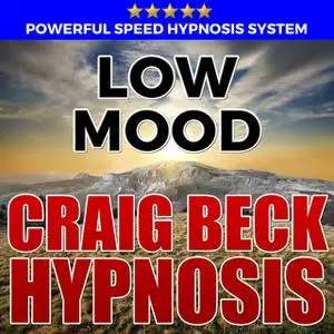«Low Mood - Hypnosis Downloads» by Craig Beck