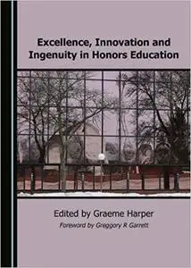 Excellence, Innovation and Ingenuity in Honors Education