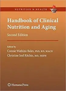 Handbook of Clinical Nutrition and Aging  Ed 2