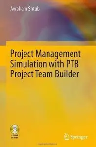 Project Management Simulation with PTB Project Team Builder [Repost]