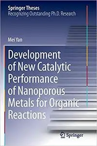 Development of New Catalytic Performance of Nanoporous Metals for Organic Reactions (Repost)