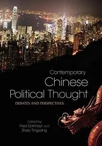 Contemporary Chinese Political Thought: Debates and Perspectives