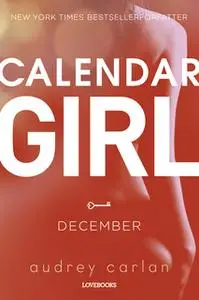«Calendar Girl: December» by Audrey Carlan