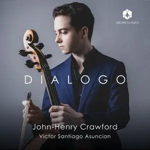 John-Henry Crawford & Victor Santiago Asuncion - Dialogo (2021)