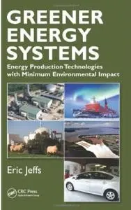 Greener Energy Systems: Energy Production Technologies with Minimum Environmental Impact (Repost)